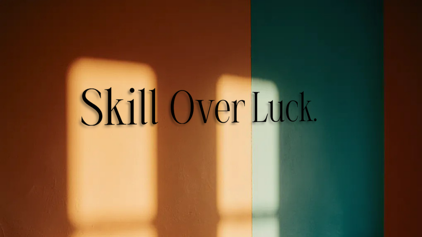 Text 'Skill Over Luck' on a split background of warm and cool tones. Acrylic glas dekor - Vibewall