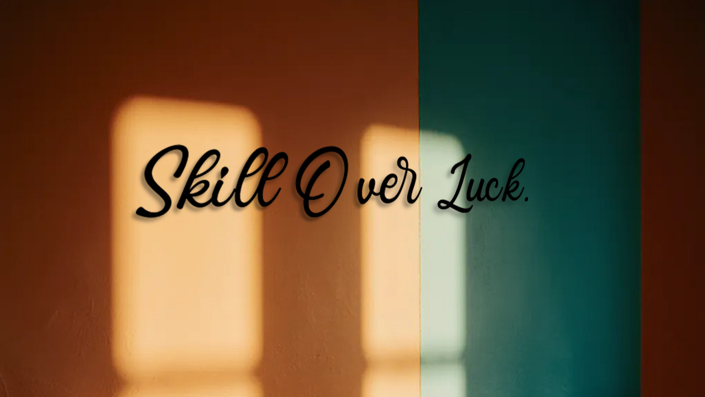 Text 'Skill Over Luck' on a split background of warm and cool tones. Acrylic glas dekor - Vibewall