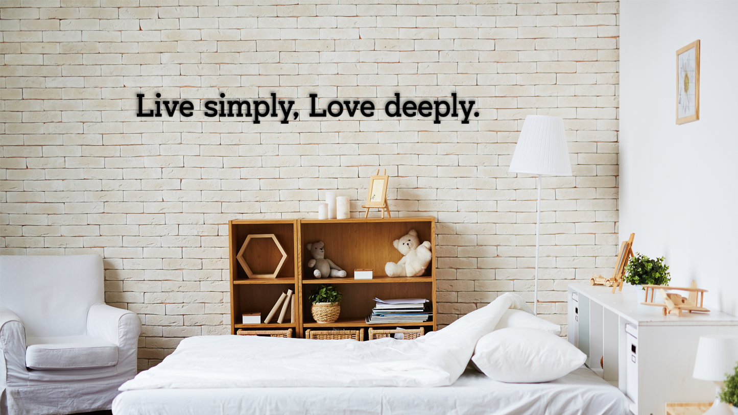 This wall art is featuring the quote 'Live simply, Love deeply.' A gentle daily reminder to slow down and embrace what matters most. Acrylic glass decor - Vibewall