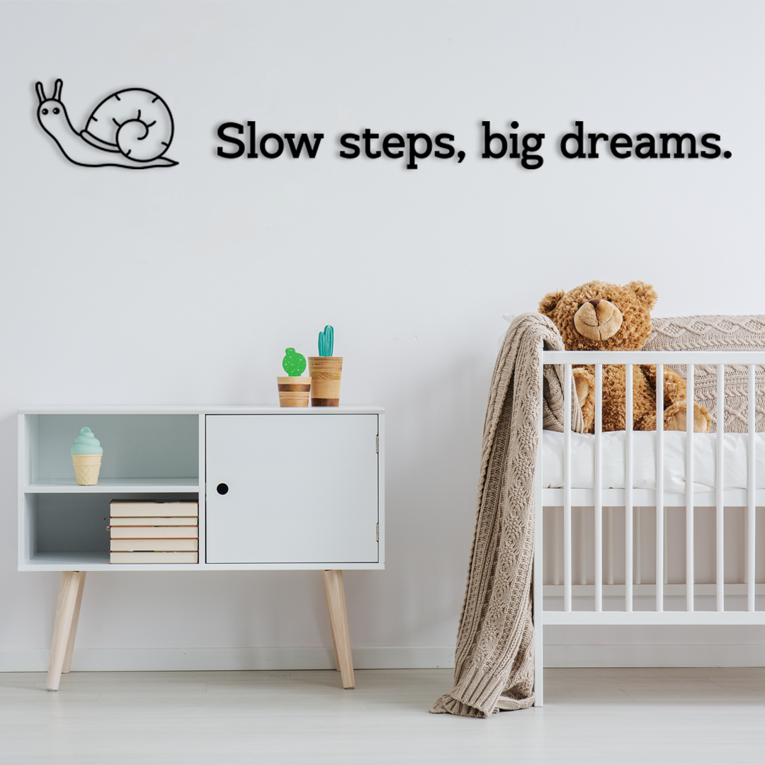 Charming wall decor featuring small  illustration of a snail paired with the inspiring phrase  “Slow steps, big dreams,”. Acrylic glass decor - Vibewall