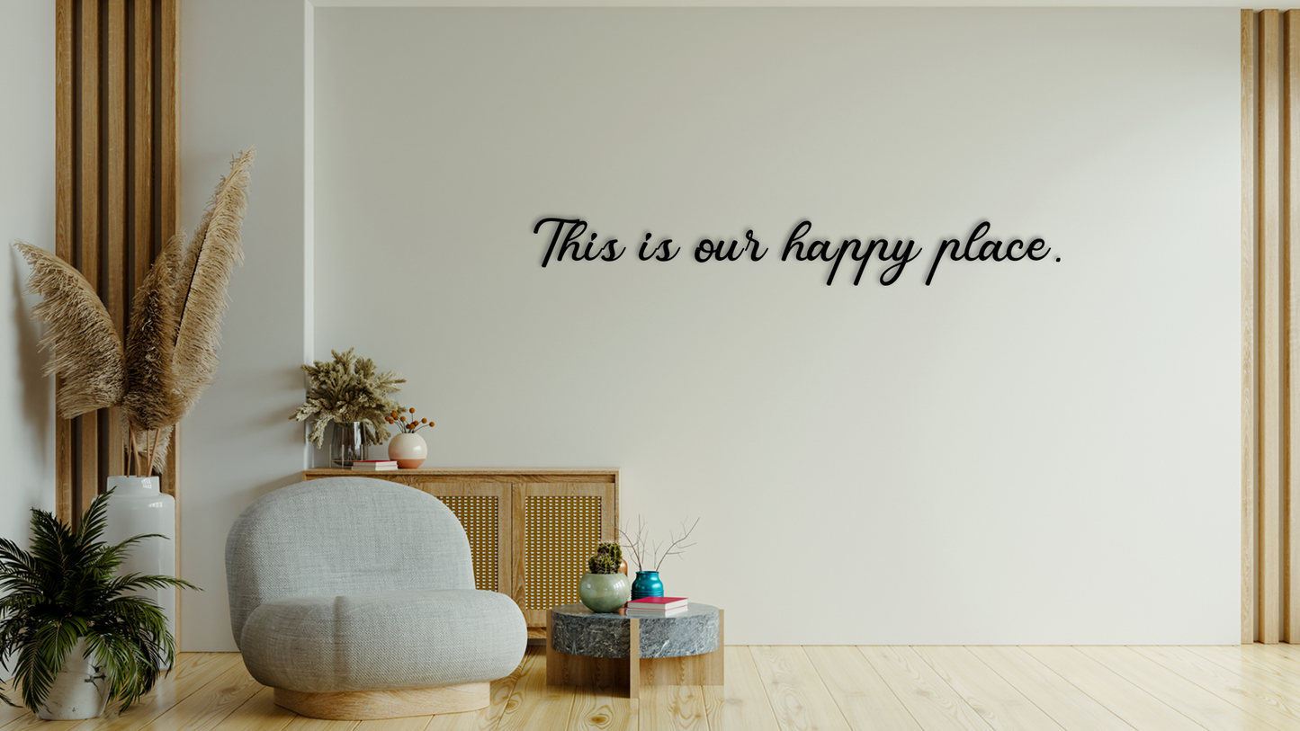 Quote on the wall that says This is our happy place. Acrylic glass decor - Vibewall